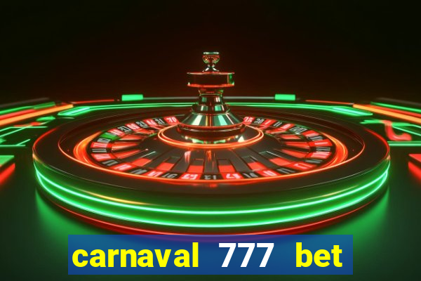 carnaval 777 bet paga mesmo